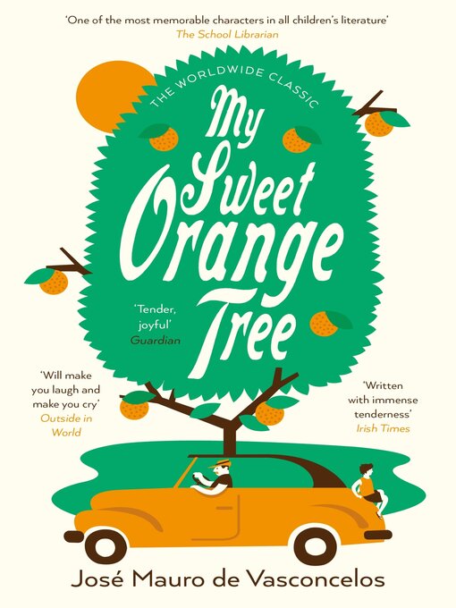 Title details for My Sweet Orange Tree by José Mauro de Vasconcelos - Available